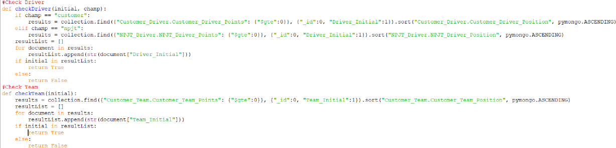 Screenshot of the functions check driver and check team in afepf_functions.py that searches the driver or team collection for all initials of drivers/teams that have more than or equal to 0 customer/npjt points, stores the results in a list and checks if a passed argument is in that list and if so, returns a boolean True value else it returns a boolean False value